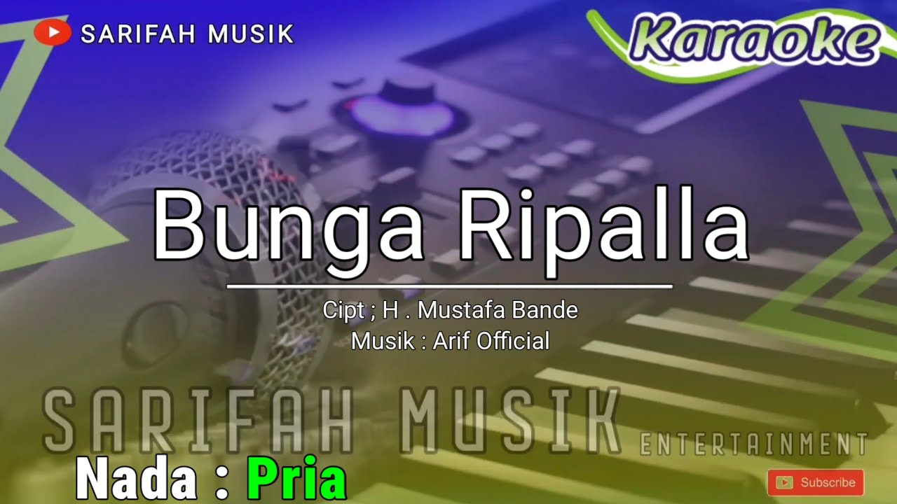 BUNGA RIPALLA - KARAOKE || CIPT H MUSTAFA BANDE NADA PRIA + LIRIK #SARIFAHMUSIK