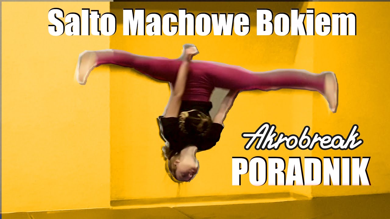 Poradnik AKROBREAK - Jak Zrobić Salto Machowe Bokiem - Akrobatyka