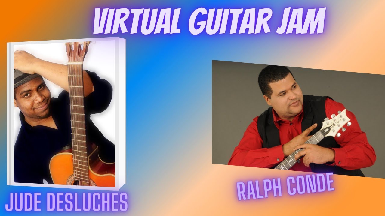Virtual Guitar Jam Judes Deslouches (Vayb) / Ralph Conde