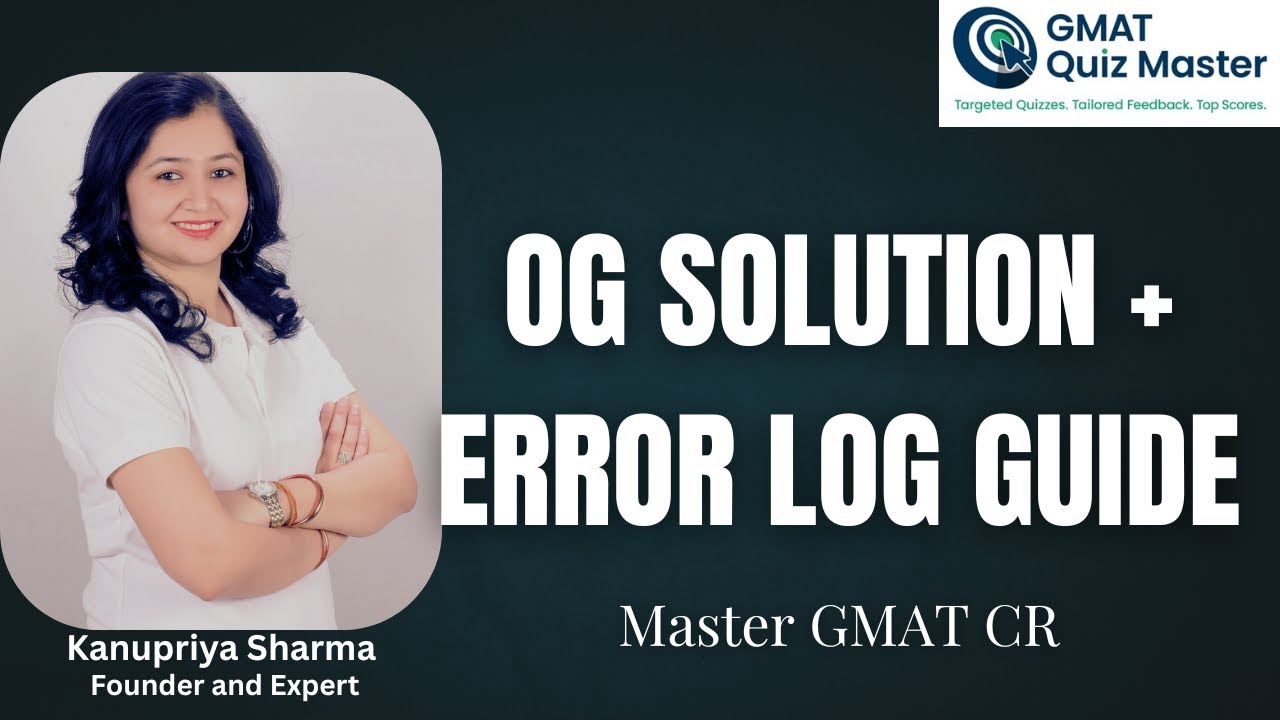 OG Solution | CR | Weaken| Error Log Guide | GMATQuizMaster