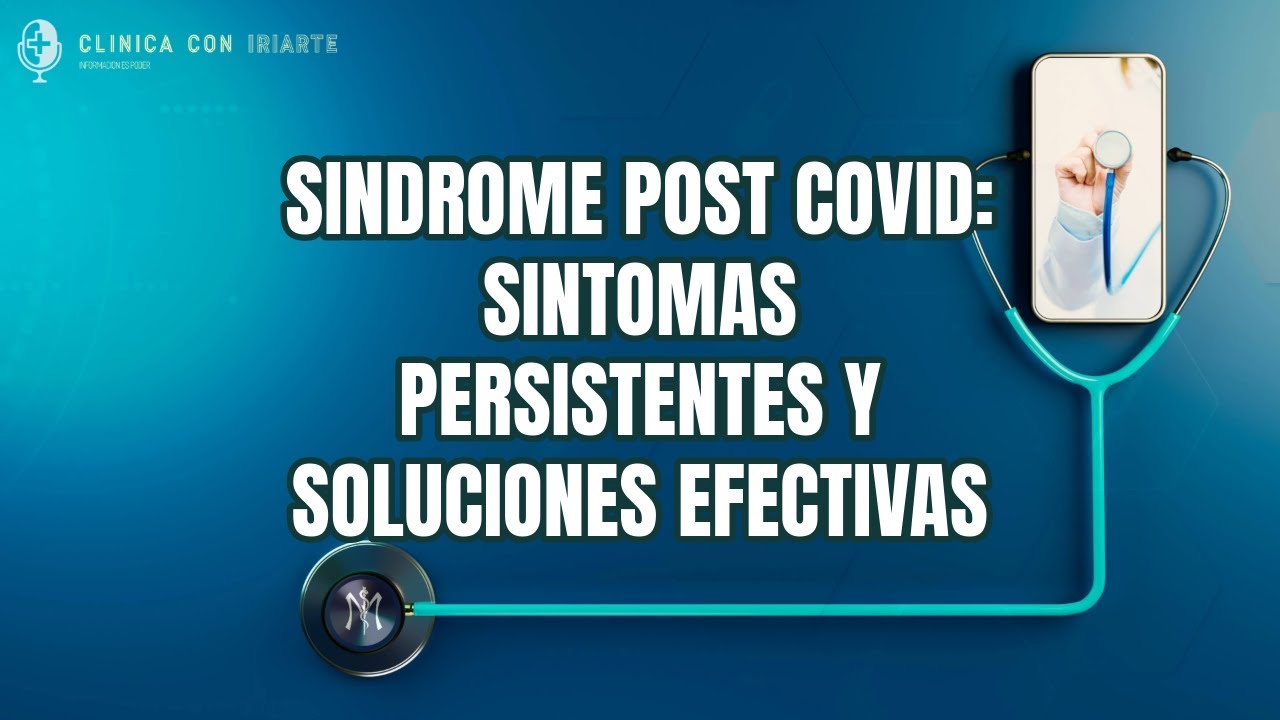 Viviendo con síndrome post covid: Síntomas y soluciones