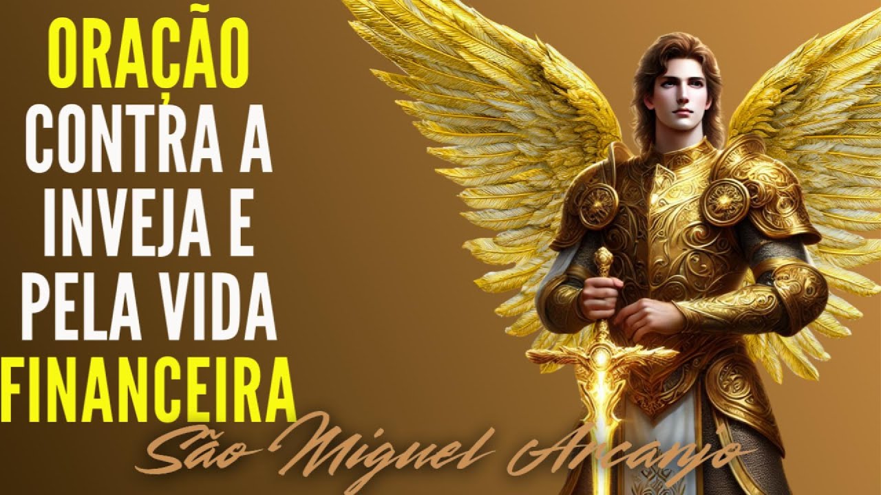 🙏 ORAÇÃO PARA QUEBRA A INVEJA E PELA VIDA FINANCEIRA DENTRO DA SUA CASA – SÃO MIGUEL ARCANJO 🙏