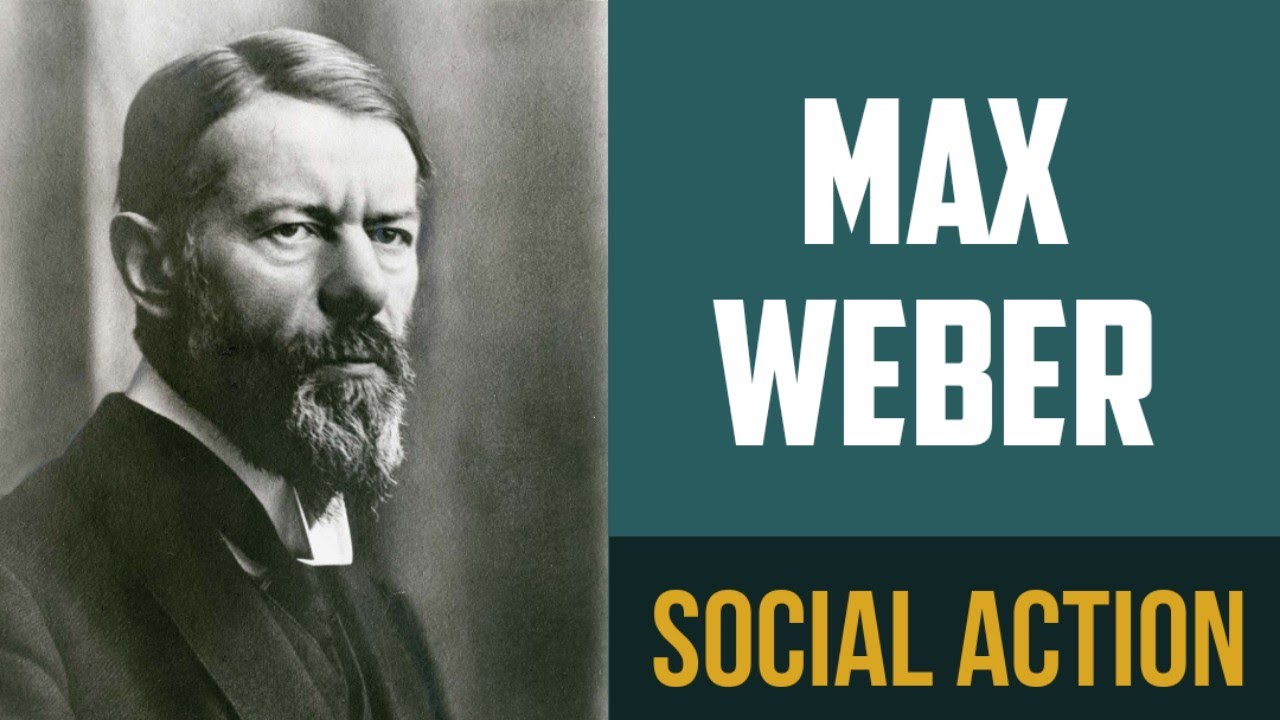 Max Weber | Social Action | Sociology