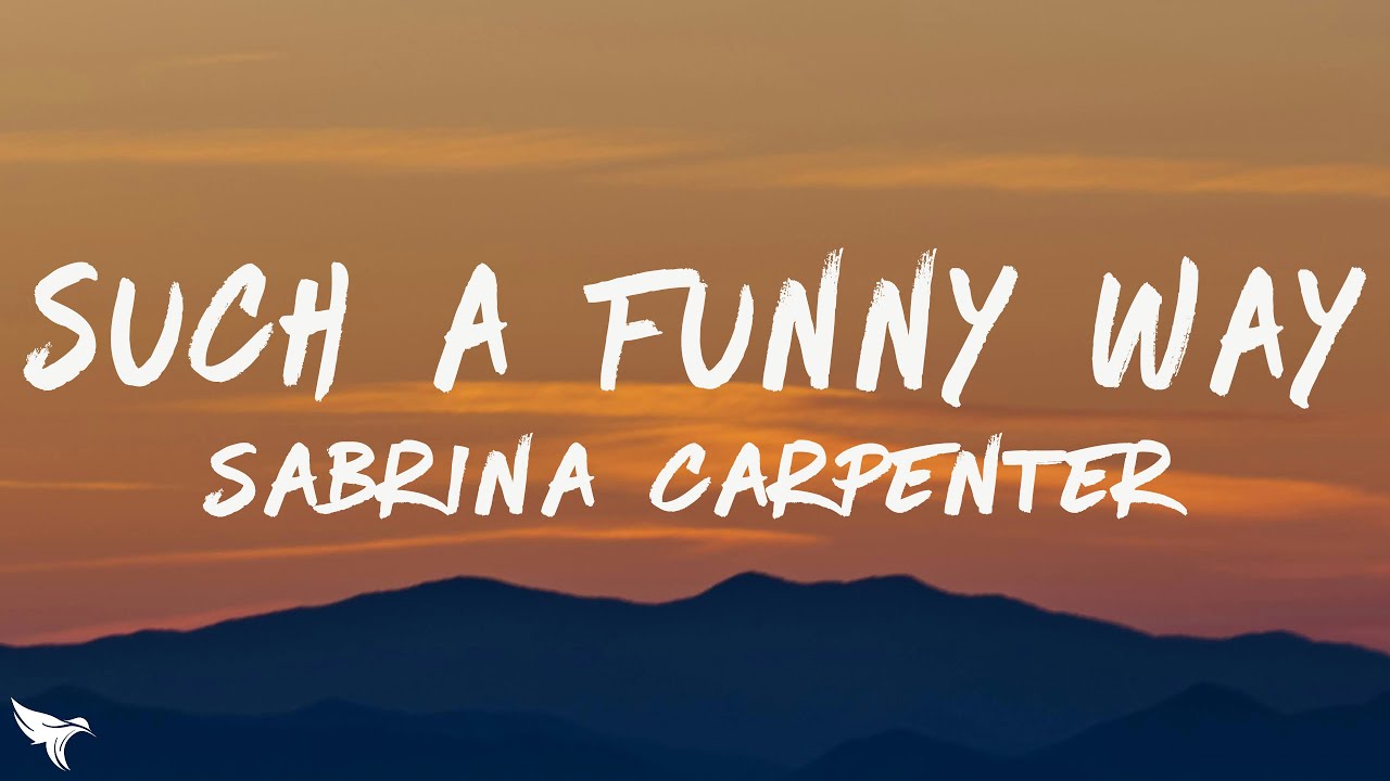 Sabrina Carpenter – Such A Funny Way (Lyrics)