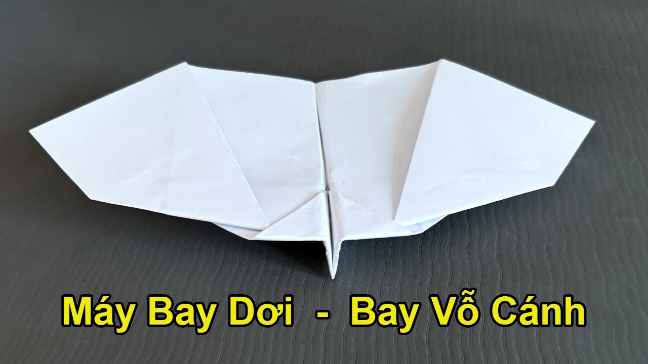 C&aacute;ch Gấp M&aacute;y Bay Dơi Khi Bay Vỗ C&aacute;nh