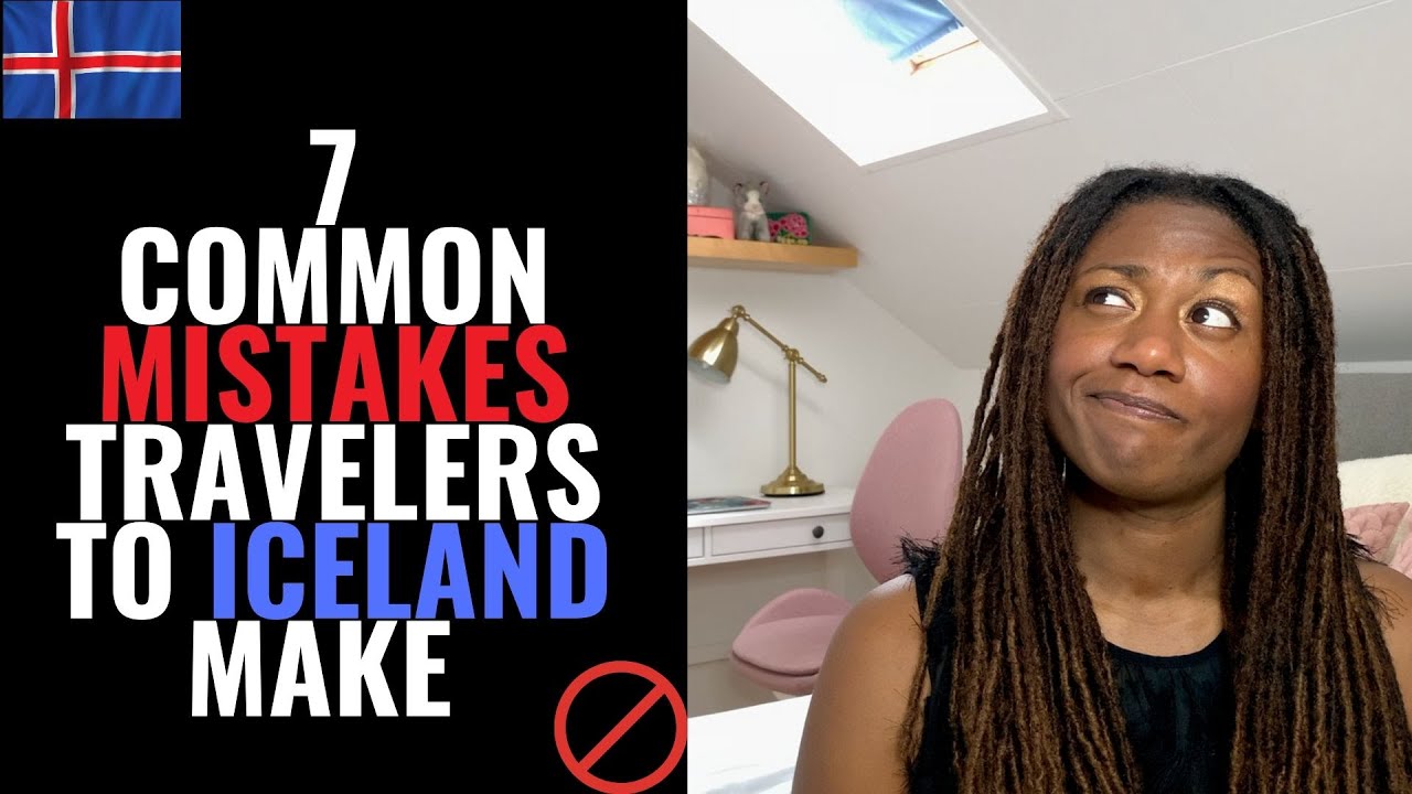 7 Common Mistakes Made By Travelers to Iceland - Avoid #5 to Save Money!