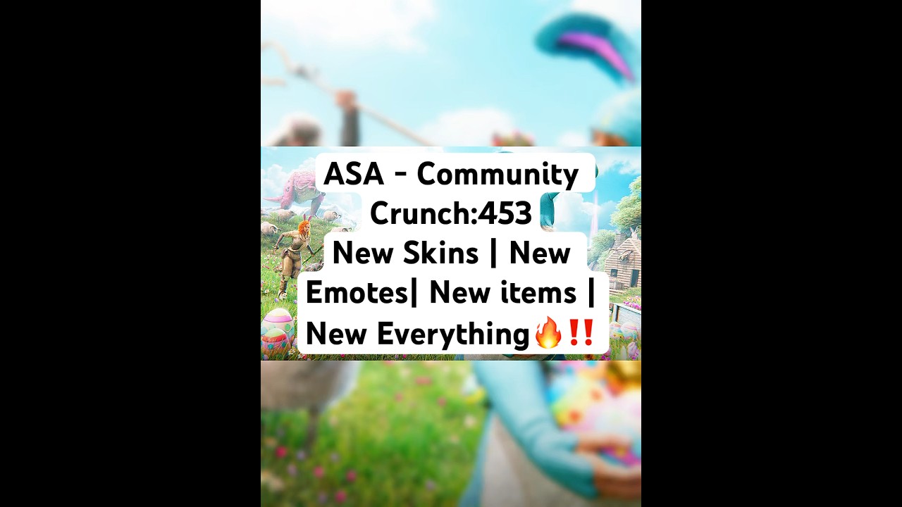 ASA - Community Crunch: 453 New Skins | New Emotes| New items | New Everything🔥‼️