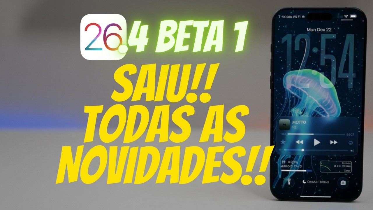 iOS 26.4 Beta 1 CHEGOU! Novo Música, Widgets, Segurança e Bugs
