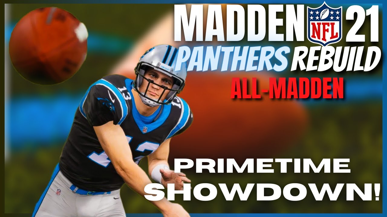 PRIMETIME GAME - Madden 21 Franchise Rebuild Panthers