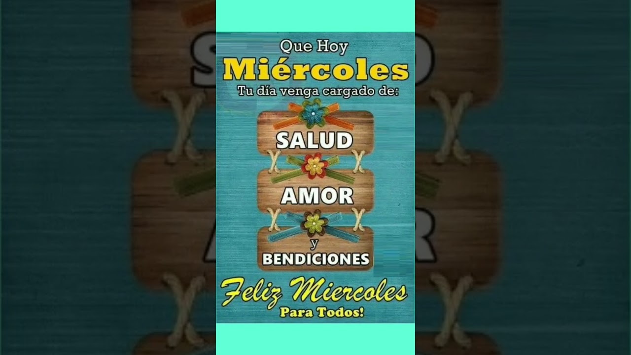 FELIZ D&Iacute;A&hearts;️FELIZ MI&Eacute;RCOLES 😘