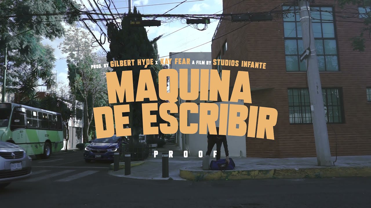 Proof - M&aacute;quina de escribir (Video Oficial)