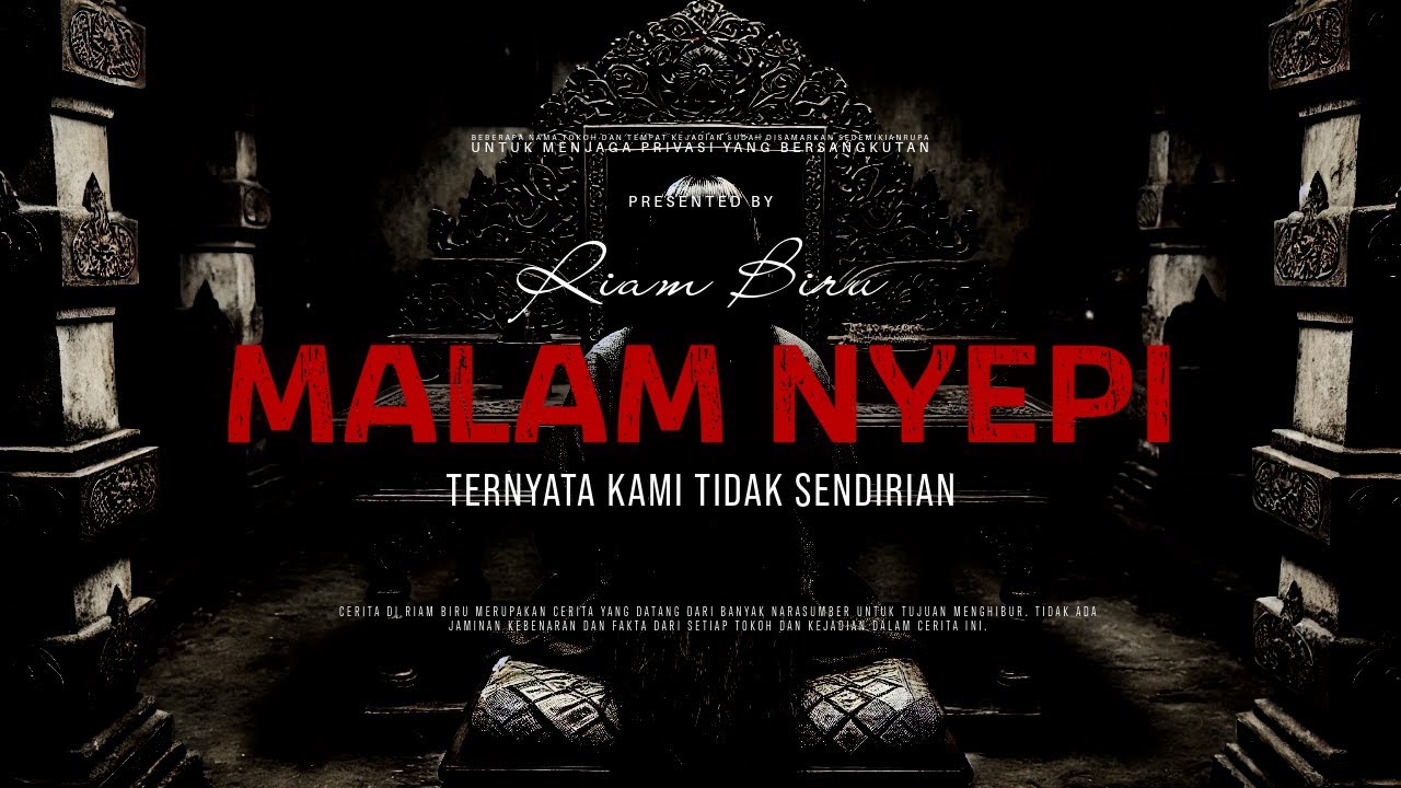 MALAM NYEPI - TERNYATA KAMI TIDAK SENDIRIAN | EP083 - Riam Biru
