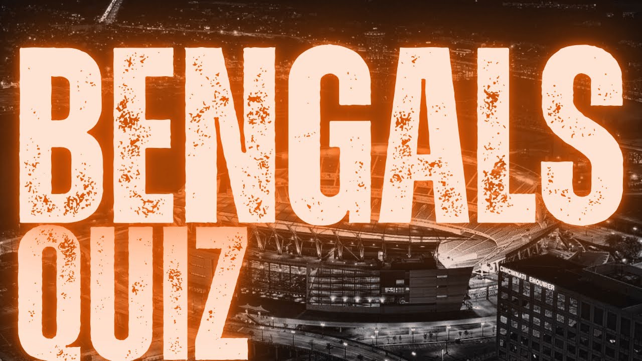 NFL Cincinnati Bengals Trivia Quiz Challenge - 30 Questions