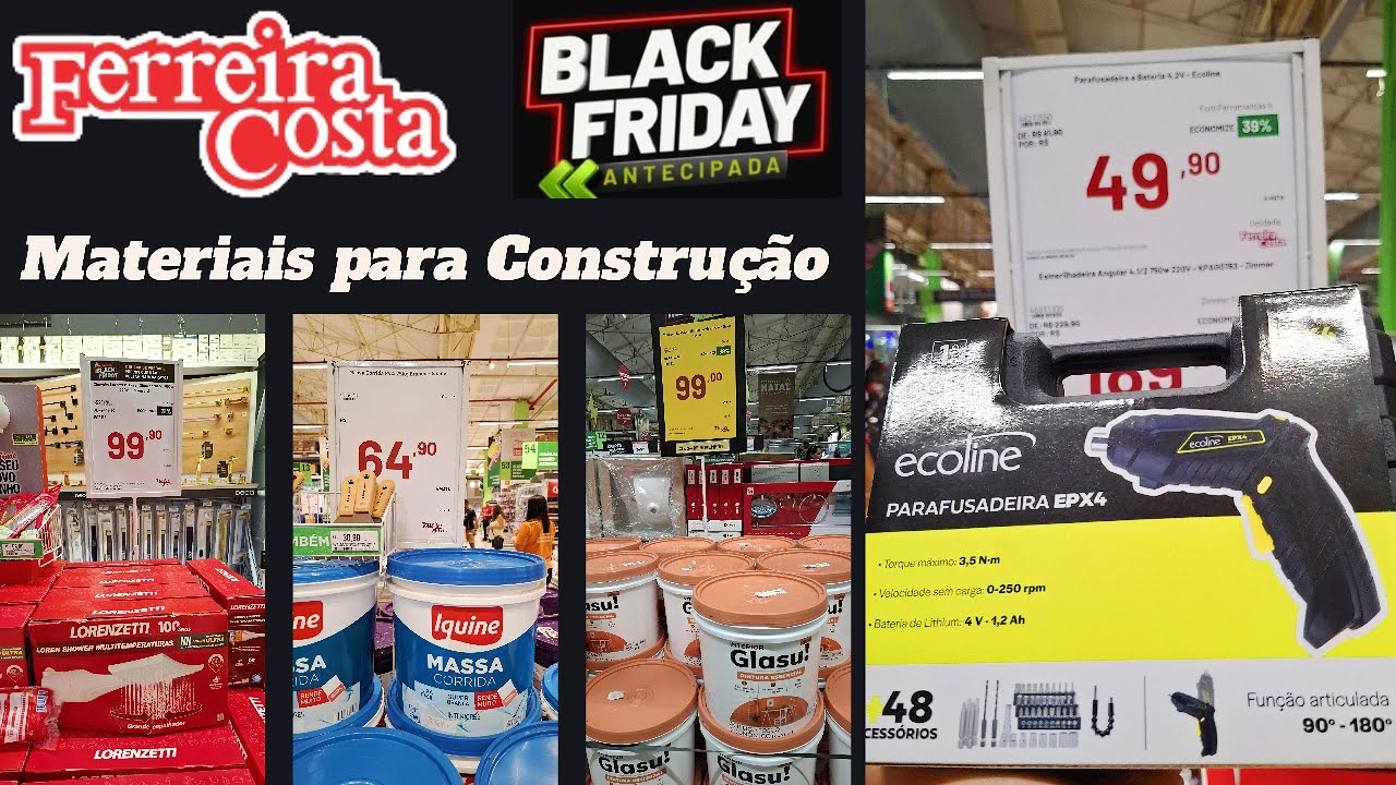 ACHADINHOS MATERIAIS PARA CONSTRUÇÃO NA BLACK FRIDAY FERREIRA COSTA IMBIRIBEIRA