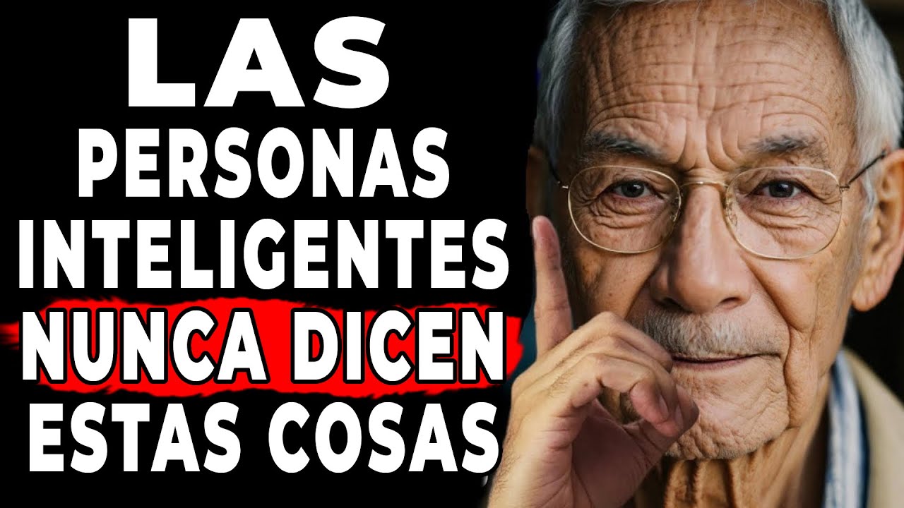🤫12 cosas que una persona inteligente nunca dice (consejos del sabio) Sabiduría vida - Lecciones