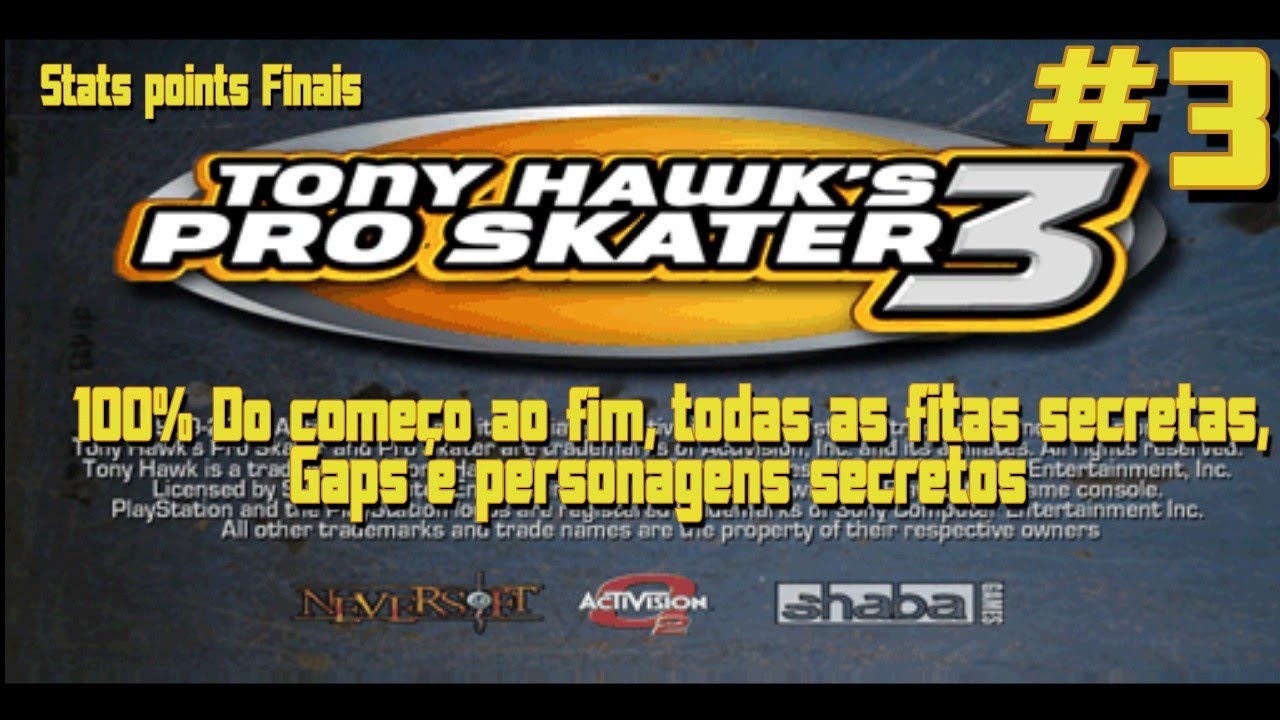 TONY HAWK 3, #3, PS1 100% RELEMBRANDO DO COMEÇO AO FIM.