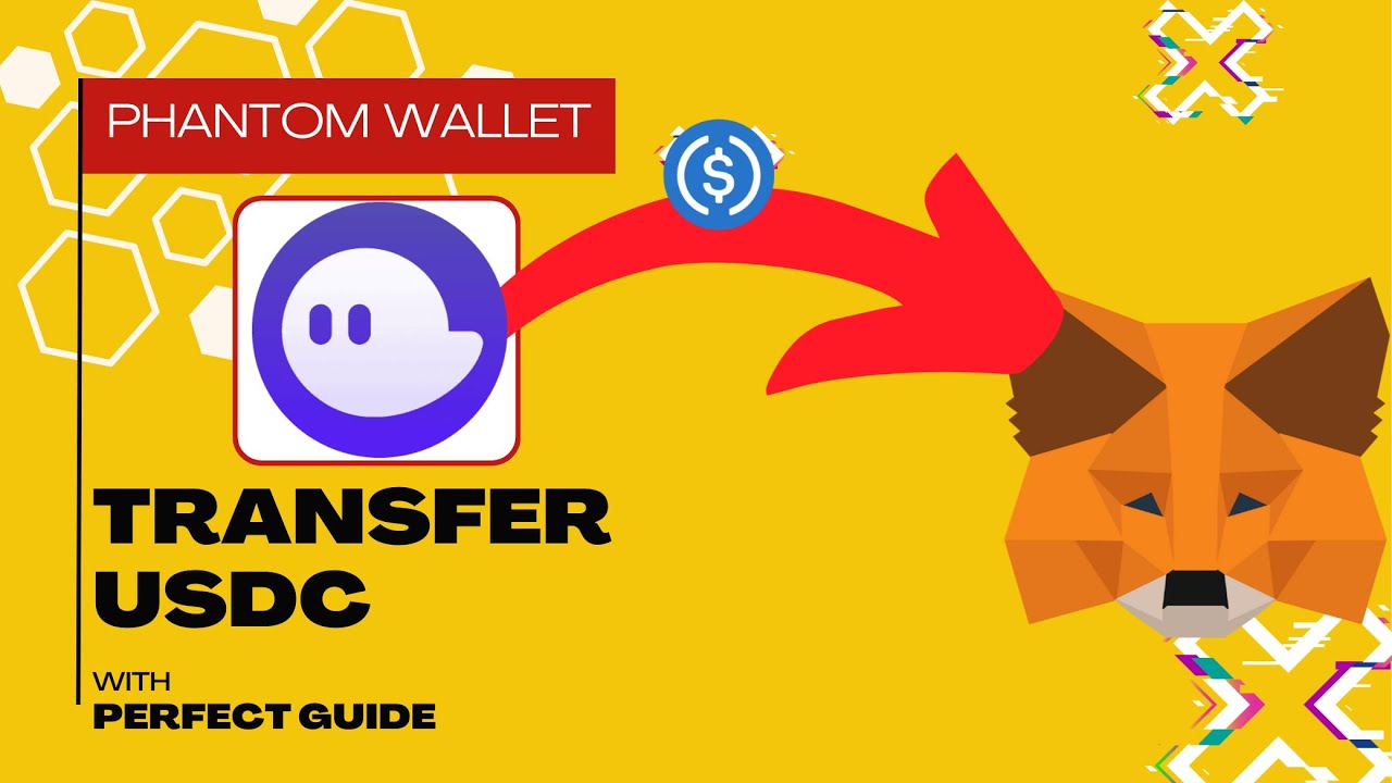 How To Transfer USDC From Phantom Wallet To Metamask (Quick Guide)