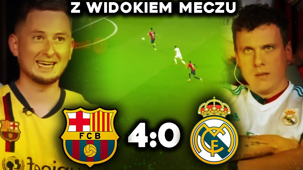 Footroll i Lachu REAKCJA Z Widokiem Meczu | Barcelona 4:0 Real Madryt