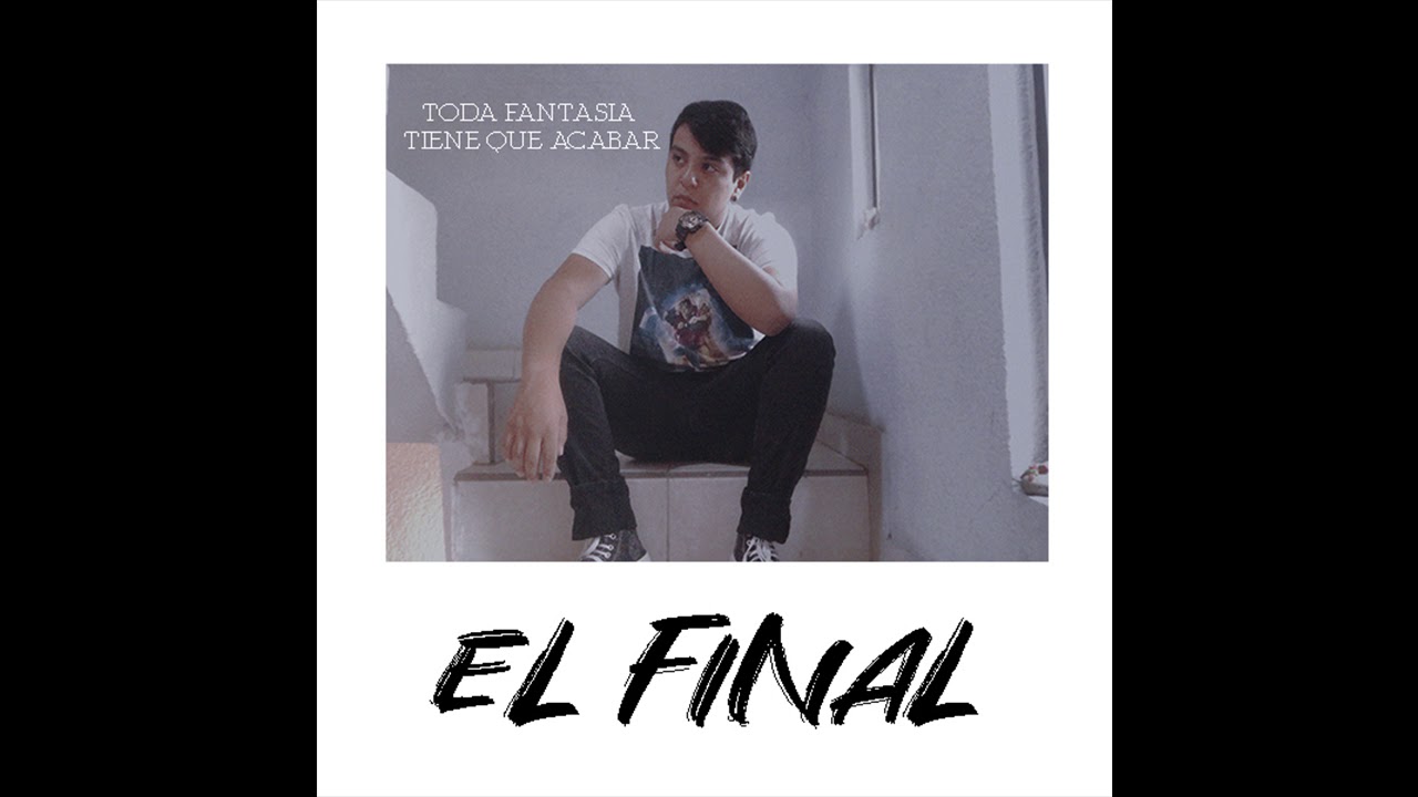 El Final | Rolas Sad Para Morros Sad