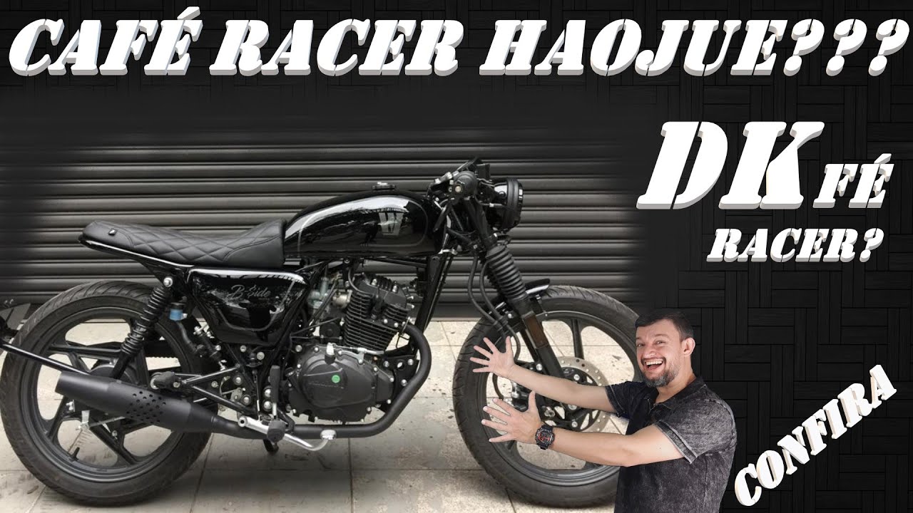 DKfé RACER, modelo da HAOJUE customizado, veja!!!