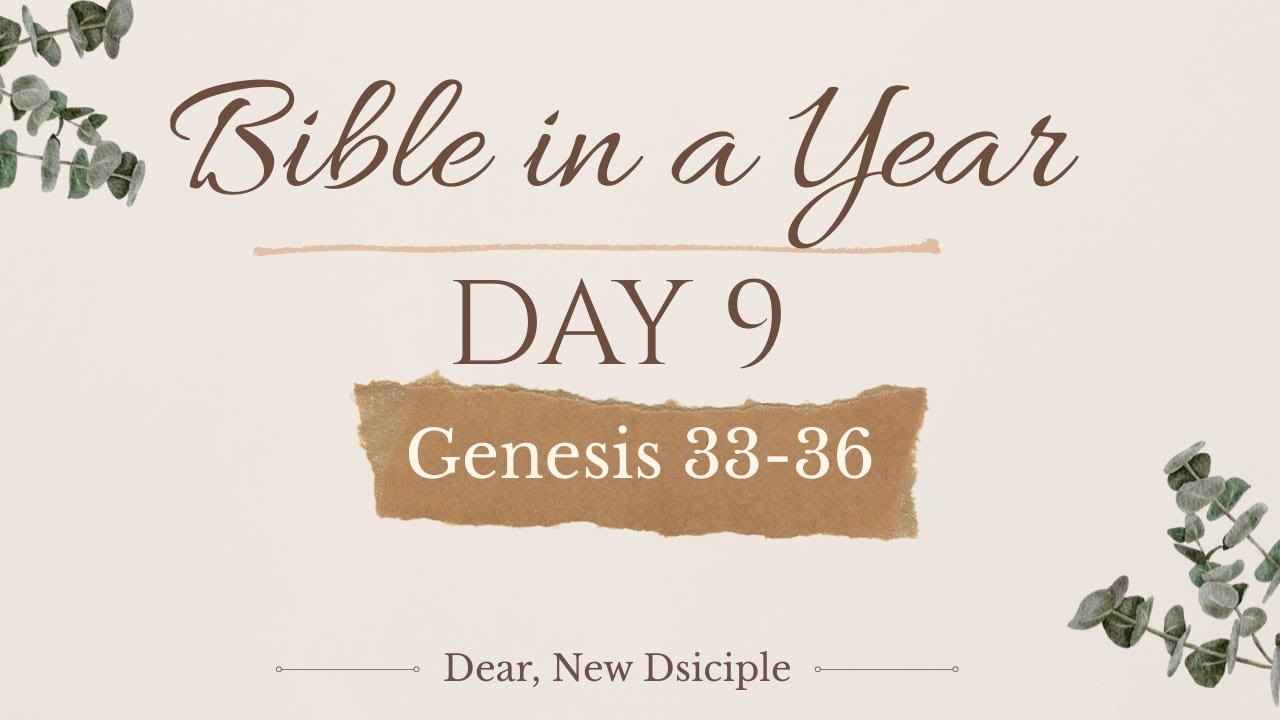 Bible In A Year | DAY 9 | Genesis 33-36