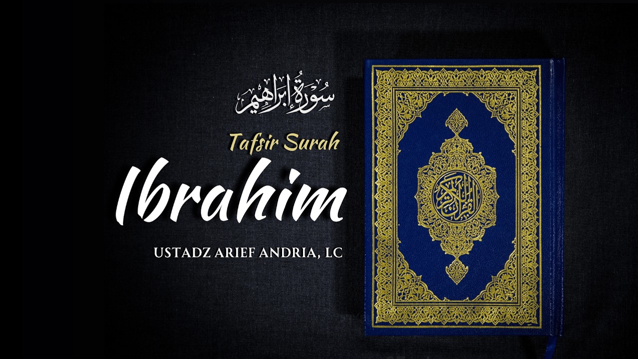 Tafsir Surah Ibrahim (Ayat 15) - Ustadz Arief Andria, Lc  حَفِظَهُ اللّٰهُ تَعالَى