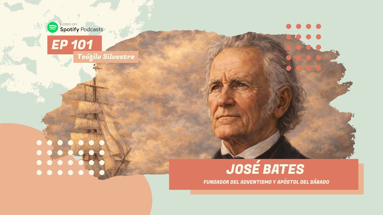 Josue Bates | Fundador del adventismo y Apóstol del Sábado