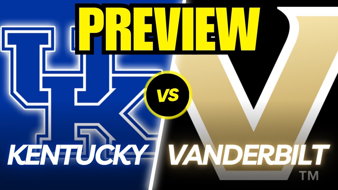 Kentucky vs. Vanderbilt Game Preview And Predictions!