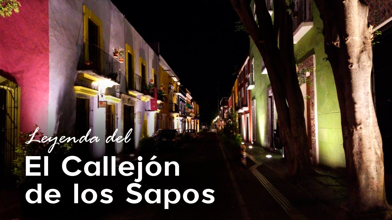 Leyenda del callejón de los Sapos - Puebla, México