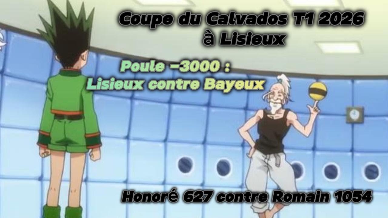 Coupe du Calvados -3000 à Lisieux 2026 - Match de poule contre Romain MAUGER 1054