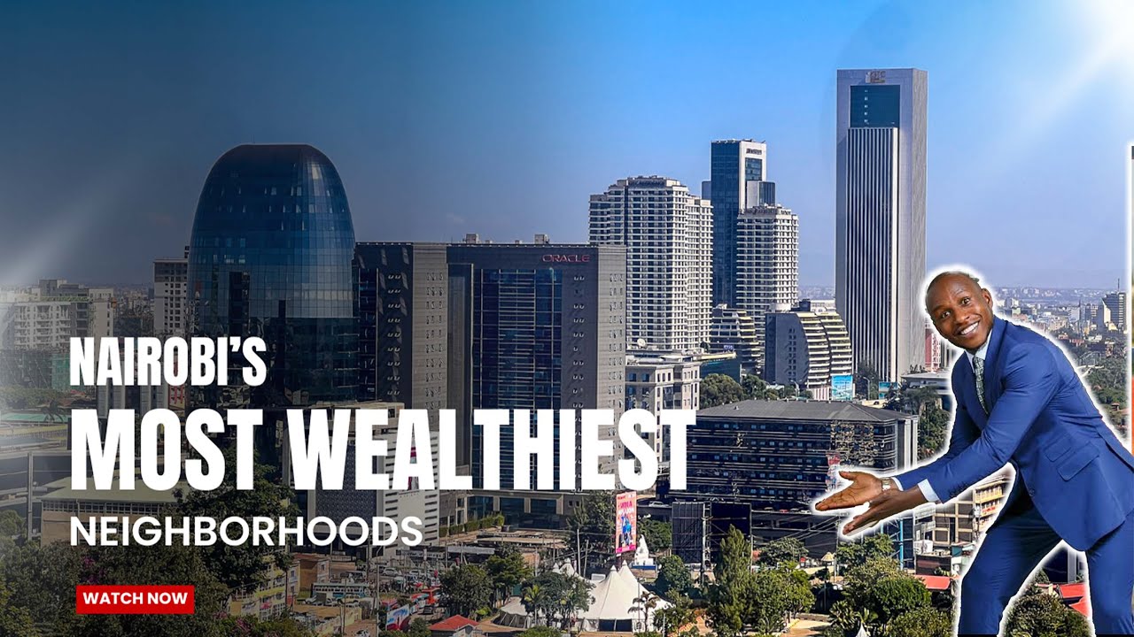 WHY  These are the TOP WEALTHIEST Neighborhoods | NAIROBI | KENYA #property #lifestyle #realestate