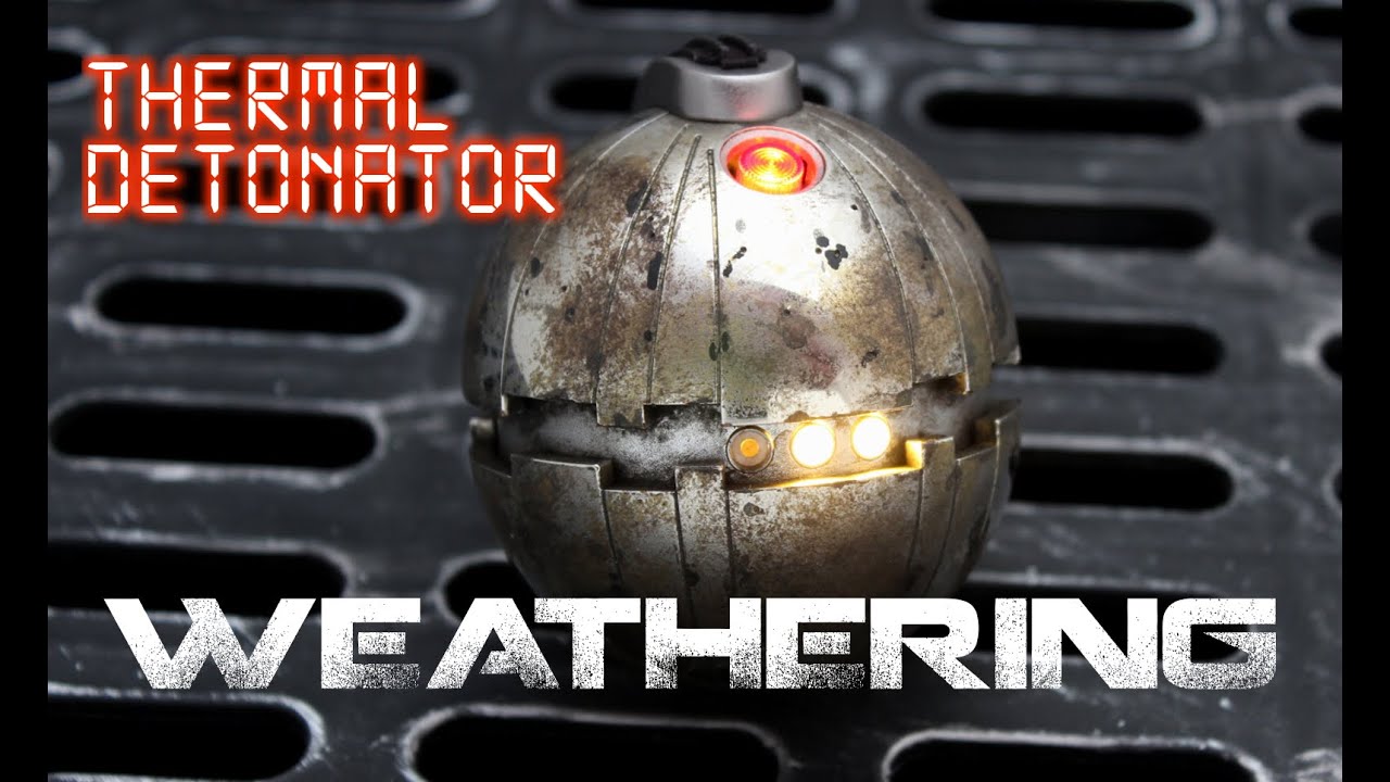 Thermal Detonator Weathering