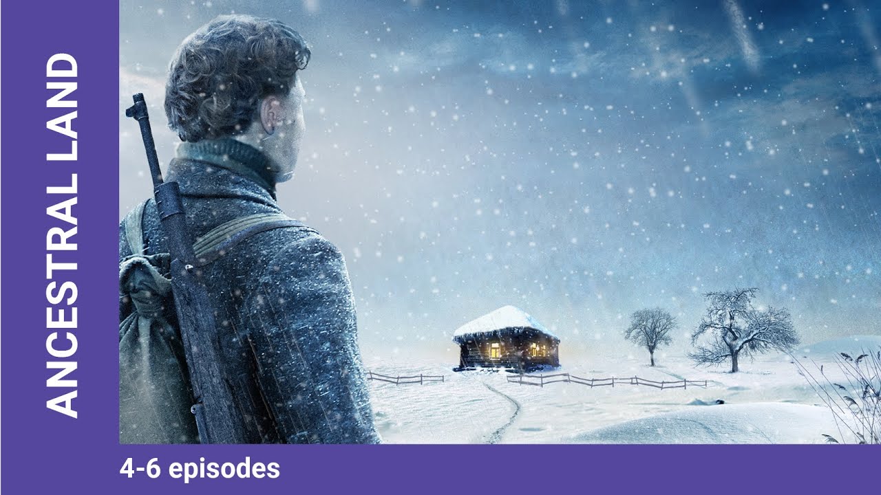 ANCESTRAL LAND. Russian TV Series. Episodes 4-6. Drama. English Subtitles