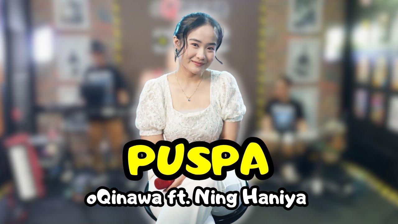 PUSPA ST12 Versi Ojing - oQinawa ft Ning Haniya - Live Session studio