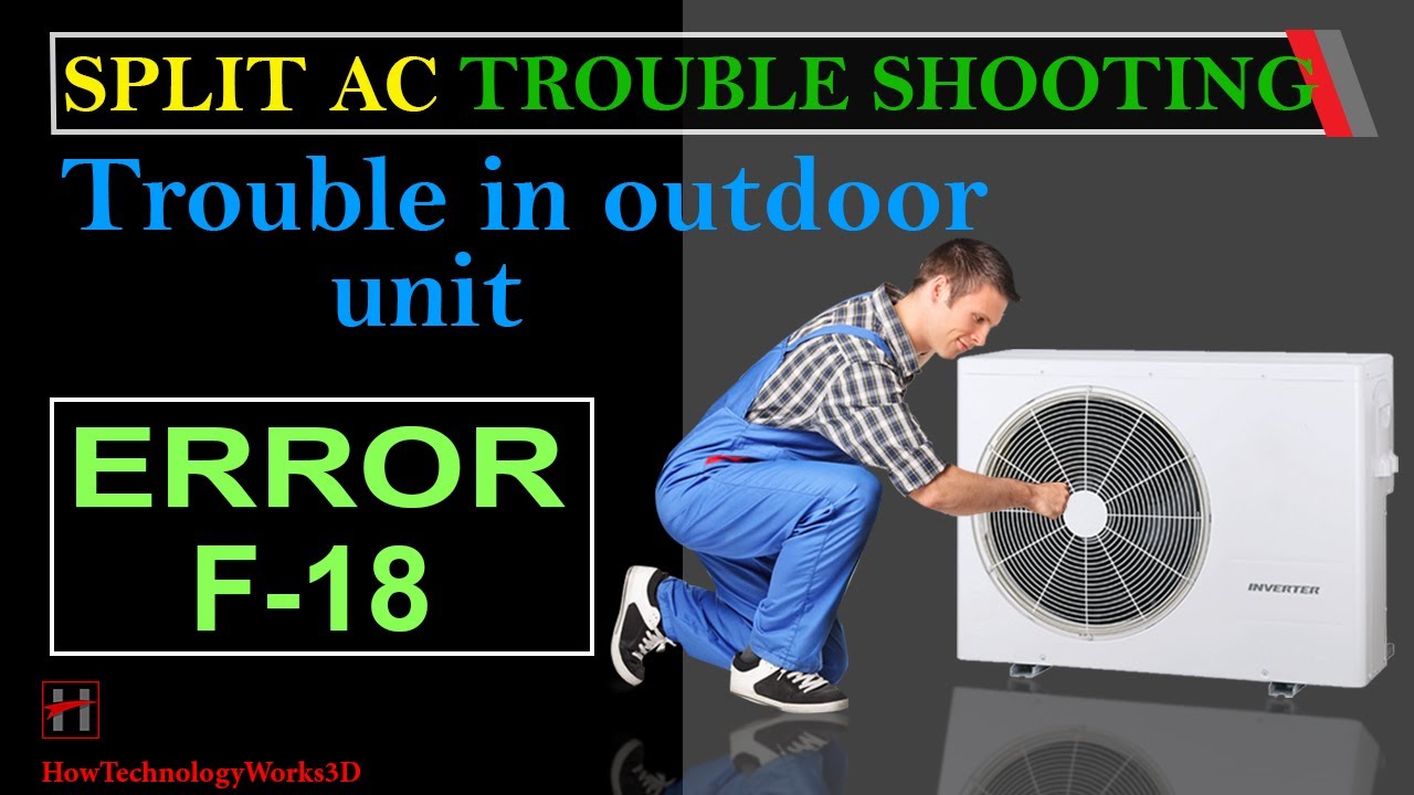 Error F -18 : Trouble shooting in outdoor unit of Split Air Conditioners