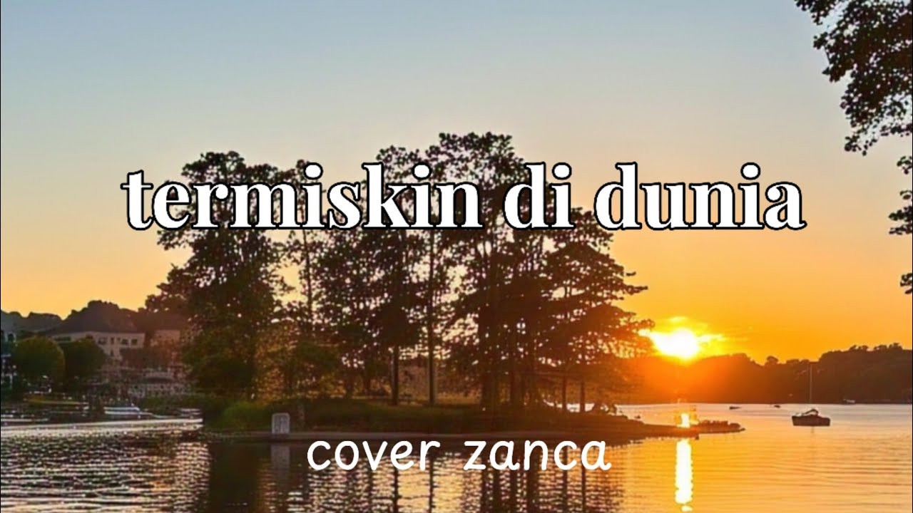 TERMISKIN DI DUNIA -HAMDAN Art COVER ZANCA[LIRIK LAGU]