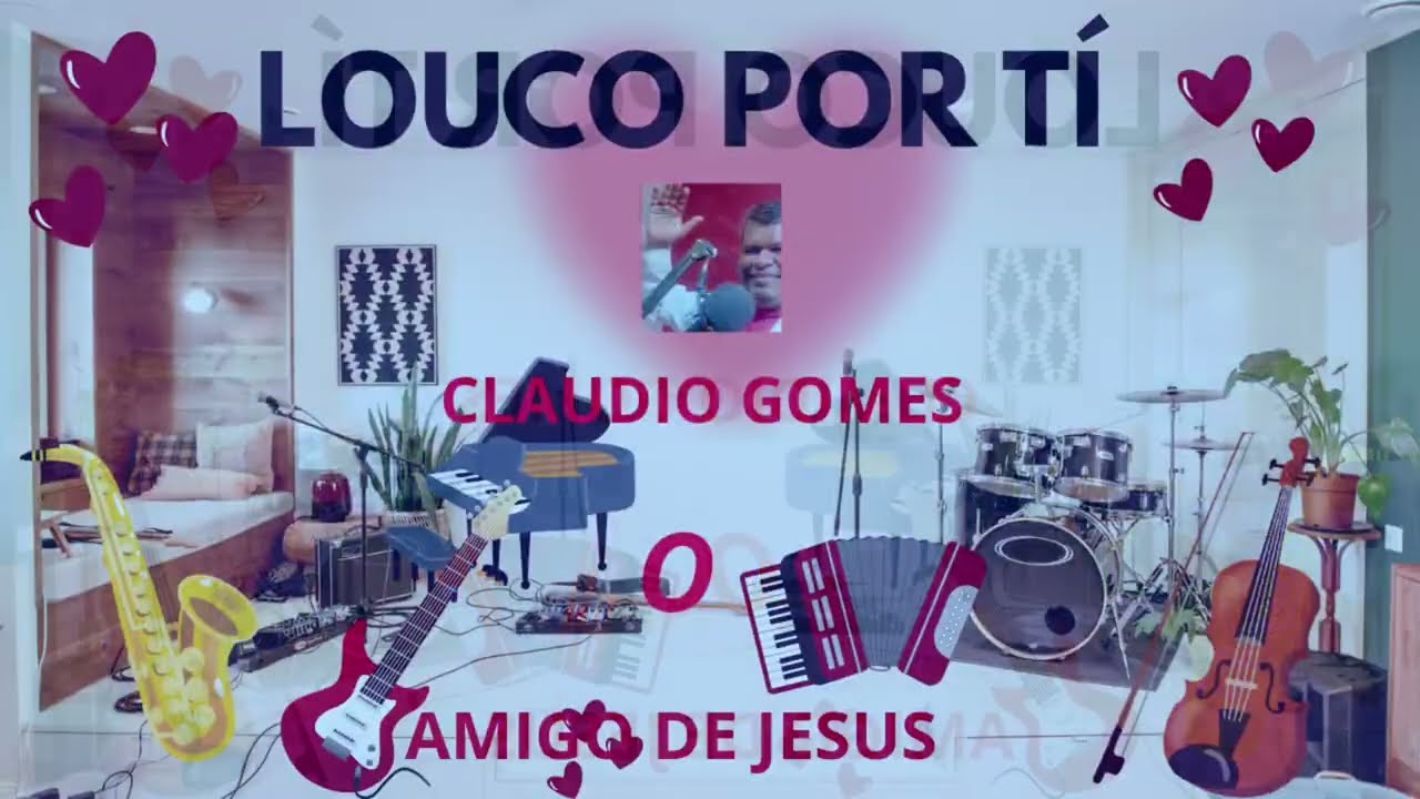 LOUCO POR TÍ  COMPOSIÇÃO DO ADORADOR CLÁUDIO GOMES O AMIGO DE JESUS WHATSAPP (75)98875 2620