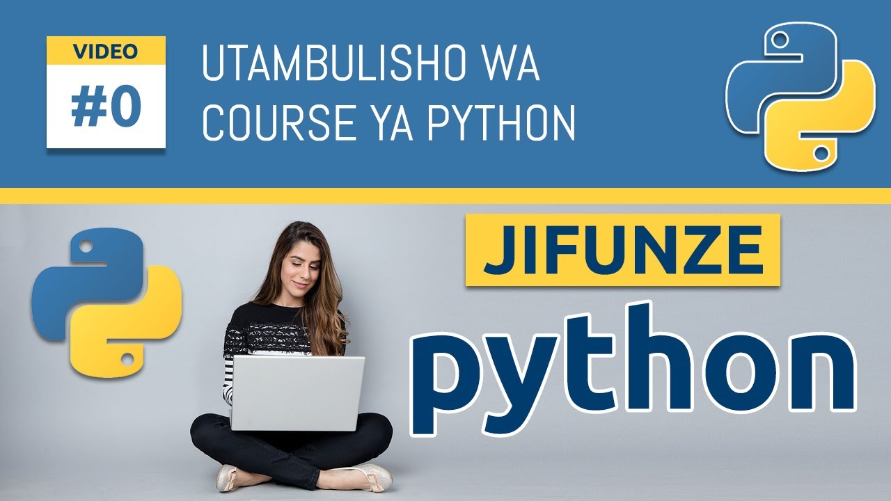 0. Course ya Python Kwa Wanaoanza ( Mwanzo )