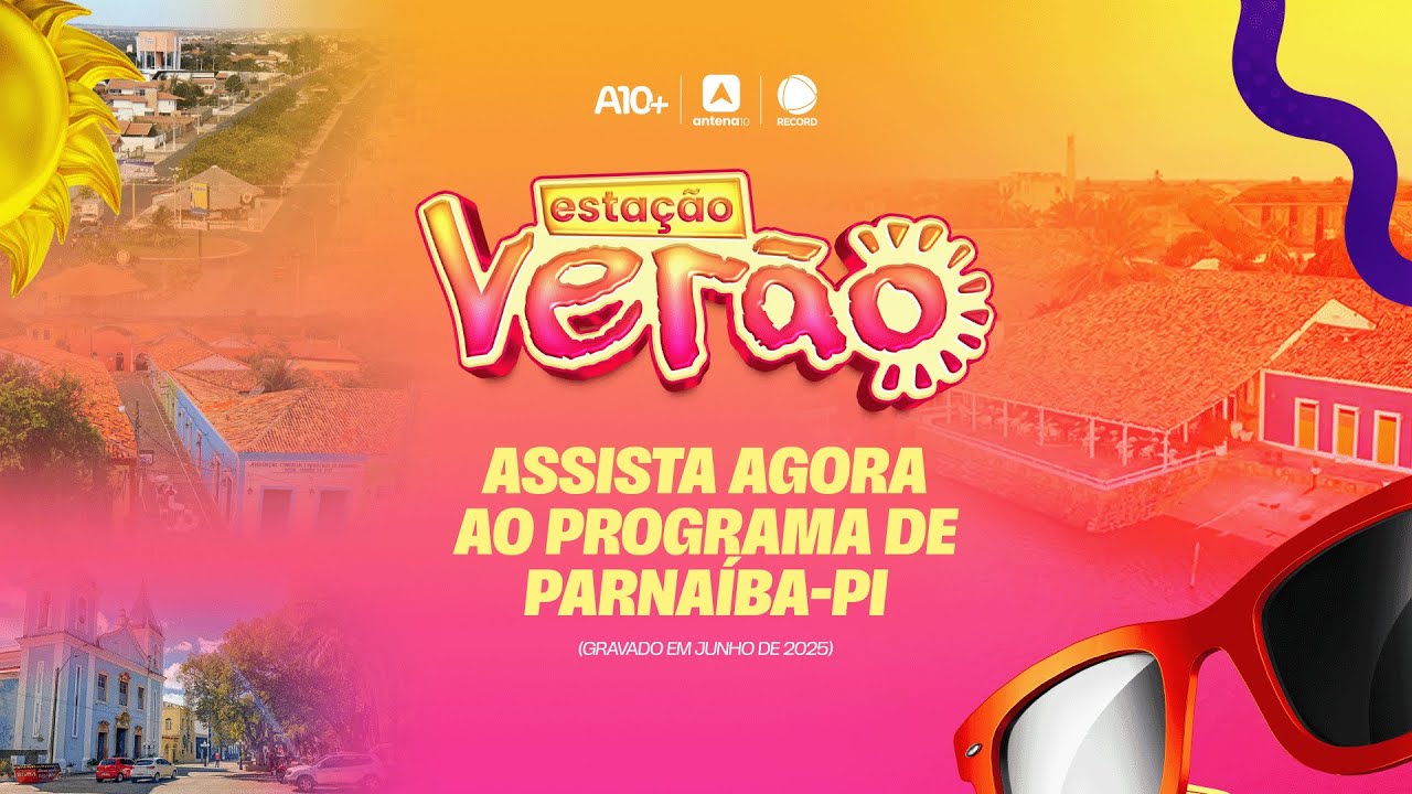 Estação Verão 2025: as belezas e encantos de Parnaíba, no litoral do Piauí