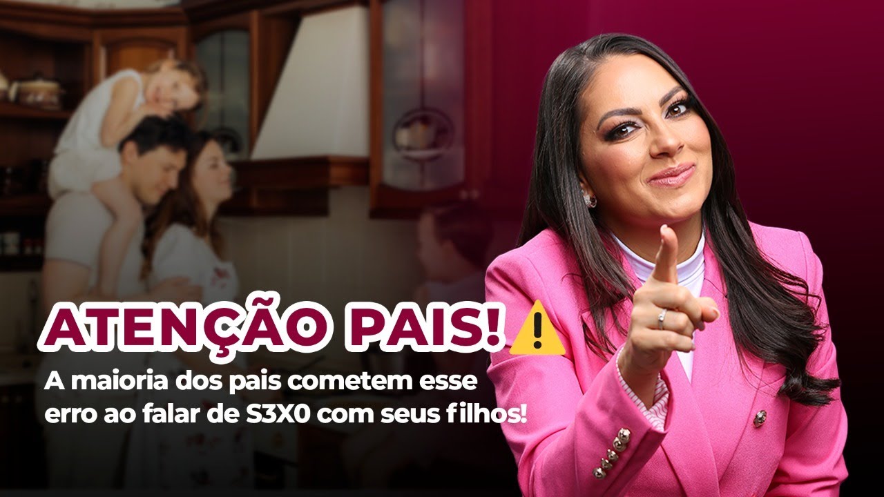 Como falar de sexualidade com os filhos? | Aryanne Marques