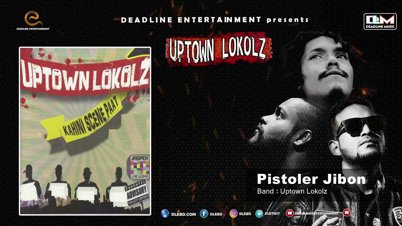 Pistoler Jibon | UPTOWN LOKOLZ | Kahini Scene Paat | Hiphop Song 2018