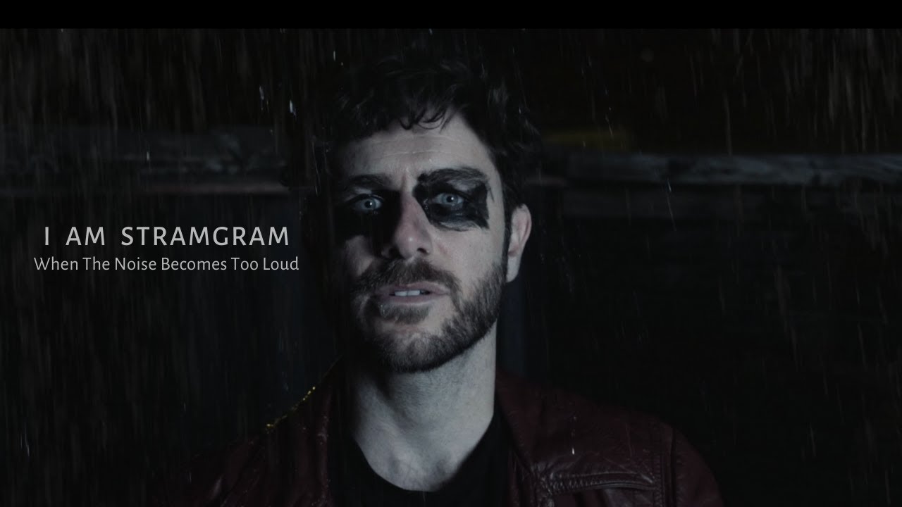I Am Stramgram - When The Noise Becomes Too Loud (edit version)