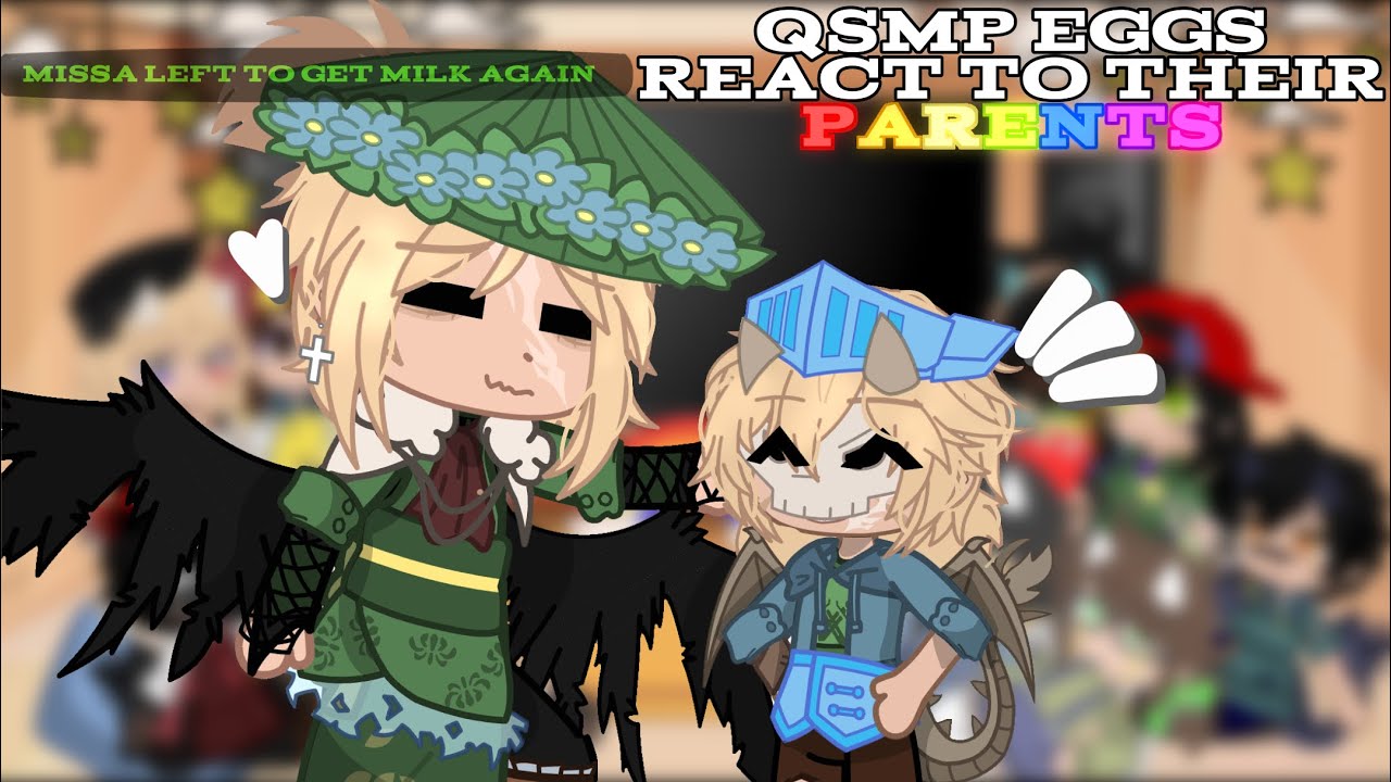 QSMP Eggs react to their ★Parents★ ||QSMP Eggs||part 8/???||Missa&Philza||
