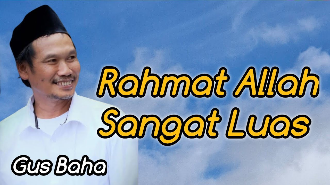 Rahmat Allah Sangat Luas | Gus Baha
