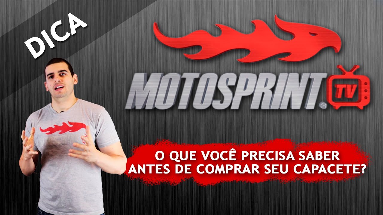 DICA: O QUE VOCÊ PRECISA SABER ANTES DE COMPRAR SEU CAPACETE? - MOTOSPRINT