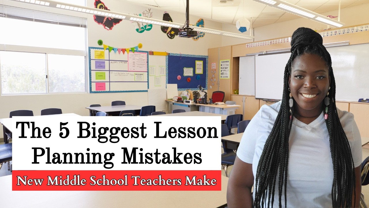 The 5 Biggest Lesson Planning Mistakes New Middle School Teachers Make