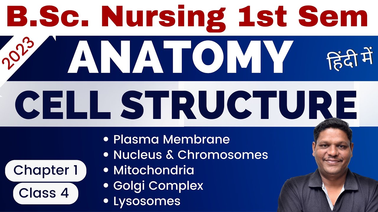 CLASS 4 | Cell Structure | B.Sc. Nursing 1st Sem | Anatomy & Physiology