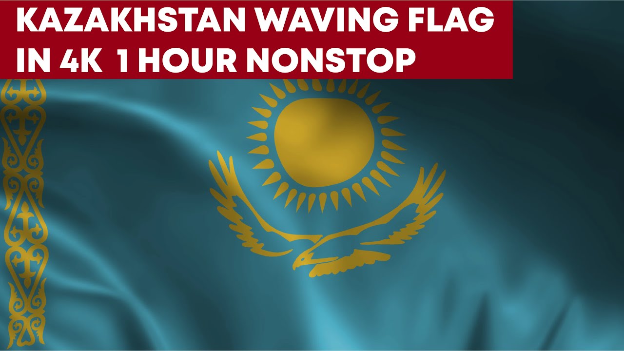Kazakhstan Waving Flag 1 Hour Nonstop in 4K