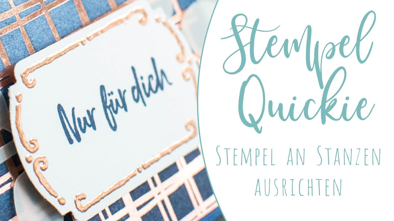 Stempel Quickie: Tipps um Stampin' Up!&reg; Klarsichtstempel f&uuml;r Stanzen zu nutzen