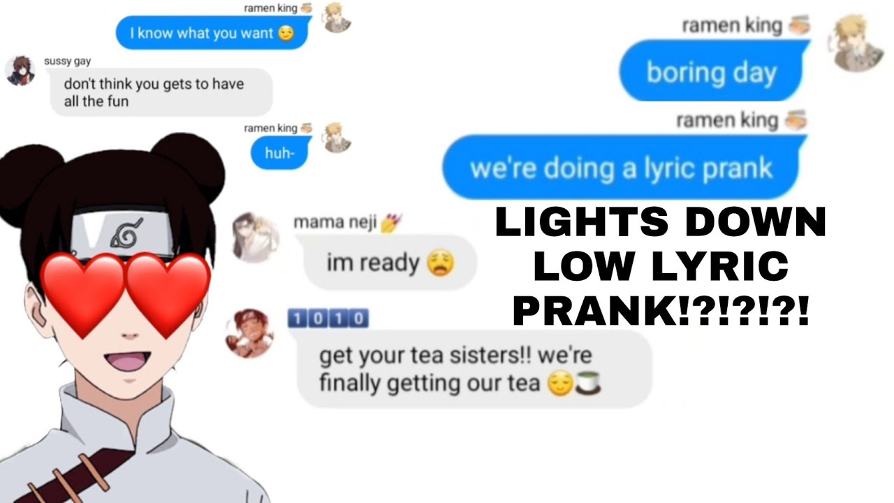 LIGHTS DOWN LOW LYRIC PRANK || Featuring Naruto Characters and Ships